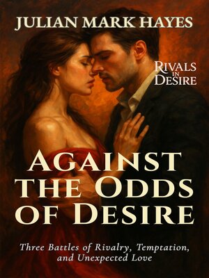cover image of Against the Odds of Desire